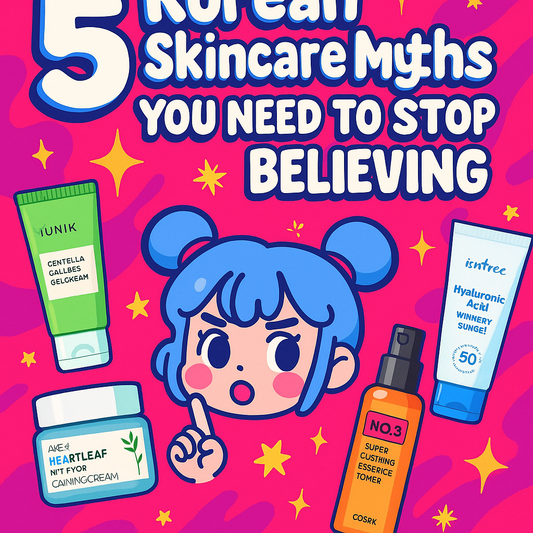 🧴 5 Korean Skincare Myths You Need to Stop Believing